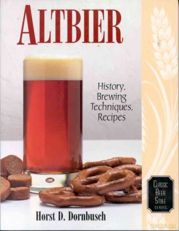 Altbier: History, Brewing Techniques, Recipes [KSIĄŻKA]
