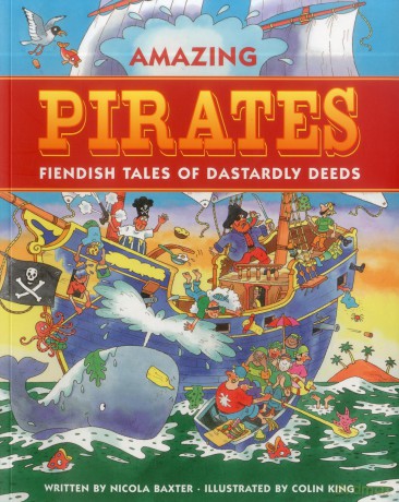 Amazing Pirates: Fiendish Tales of Dastardly Deeds [KSIĄŻKA]