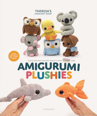 Amigurumi Plushies: Quick and Easy Crochet Projects with Chunky Yarn [KSIĄŻKA]