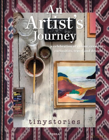 An Artist's Journey: A Celebration of Colour, Creativity, Curiosities, Travel and Design [KSIĄŻKA]