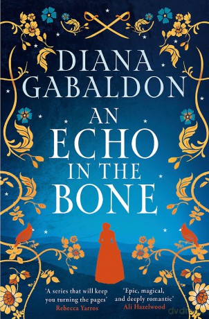 An Echo in the Bone: The gripping and unputdownable historical adventure from the bestselling Outlander series [KSIĄŻKA]