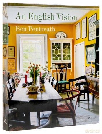 An English Vision: Traditional Architecture and Decoration for Today [KSIĄŻKA]