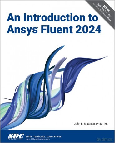 An Introduction to Ansys Fluent 2024 [KSIĄŻKA]