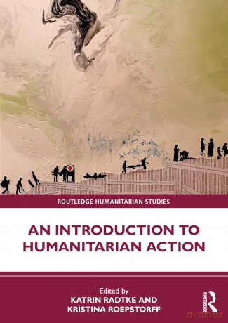 An Introduction to Humanitarian Action [KSIĄŻKA]