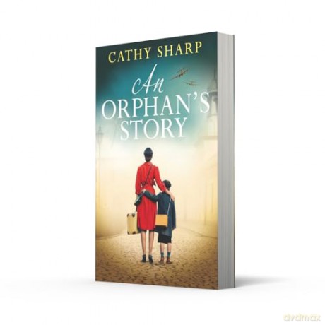 An Orphan's Story: An emotional WW2 evacuee saga from the bestselling author [KSIĄŻKA]