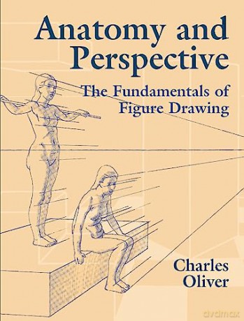 Anatomy and Perspective: The Fundamentals of Figure Drawing [KSIĄŻKA]