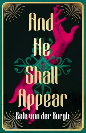 And He Shall Appear: 'Dark academia with shades of Saltburn' [KSIĄŻKA]