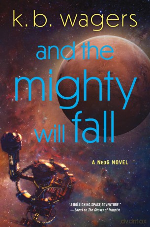 And the Mighty Will Fall: A NeoG Novel: 4 [KSIĄŻKA]