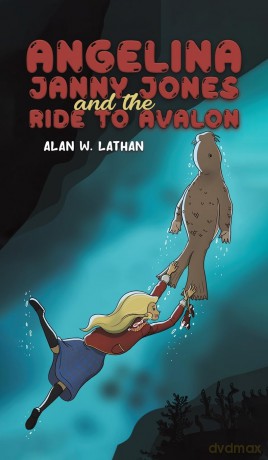 Angelina Janny Jones and the Ride to Avalon [KSIĄŻKA]