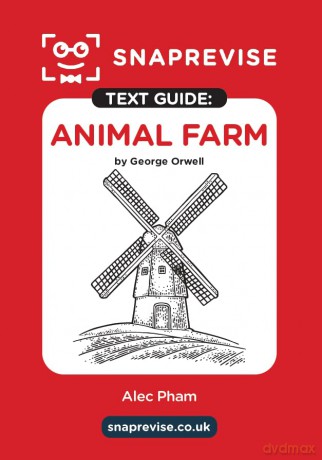 Animal Farm Text Guide: AQA GCSE English Literature Revision Book | Includes Analysis, Key Quotes, Character Insights, and Sample Essays for Top Grades [KSIĄŻKA]