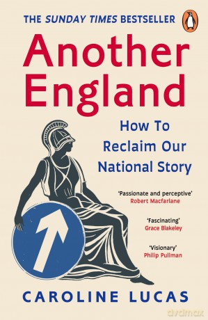Another England: How to Reclaim Our National Story [KSIĄŻKA]