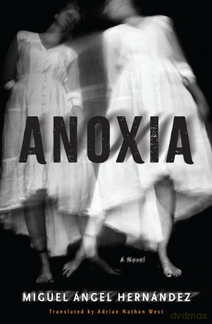 Anoxia: A Novel [KSIĄŻKA]