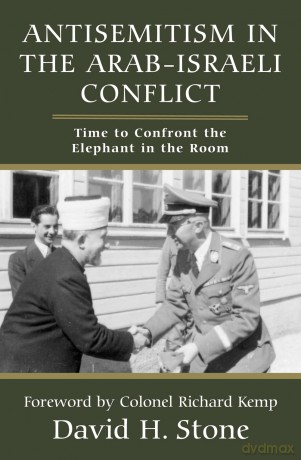 Antisemitism in the Arab-Israeli Conflict: Time to Confront the Elephant in the Room [KSIĄŻKA]