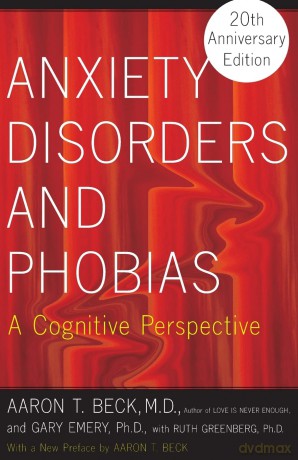 Anxiety Disorders and Phobias: A Cognitive Perspective [KSIĄŻKA]