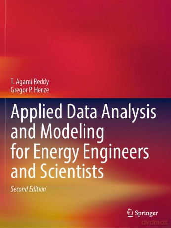 Applied Data Analysis and Modeling for Energy Engineers and Scientists [KSIĄŻKA]