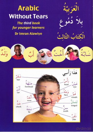 Arabic Without Tears: The Third Book for Younger Learners: 3 [KSIĄŻKA]