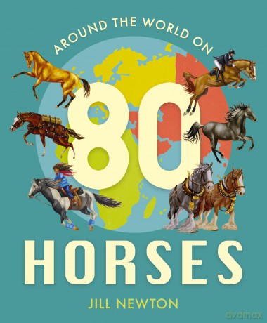 Around the World On 80 Horses [KSIĄŻKA]