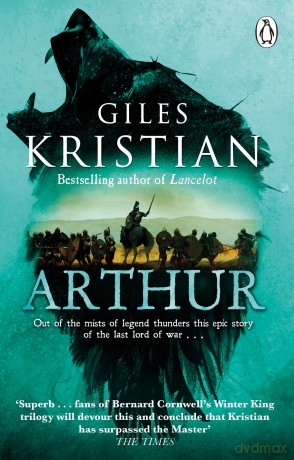 Arthur: A gripping, must-read retelling of the legend from the Sunday Times bestselling author of Lancelot [KSIĄŻKA]