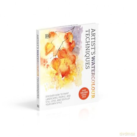 Artist's Watercolour Techniques: Discover How to Paint Landscapes, People and Still Lifes, and Develop Your Own Style [KSIĄŻKA]