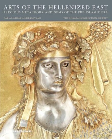 Arts of the Hellenized East: Precious Metalwork and Gems of the Pre-Islamic Era [KSIĄŻKA]