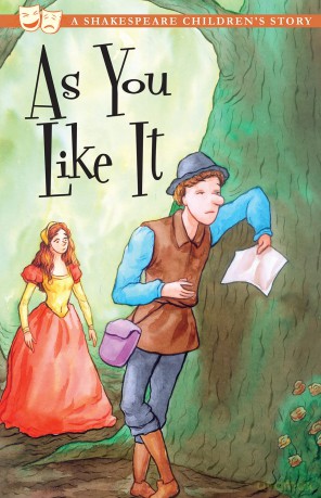 As You Like It: A Shakespeare Children's Story [KSIĄŻKA]