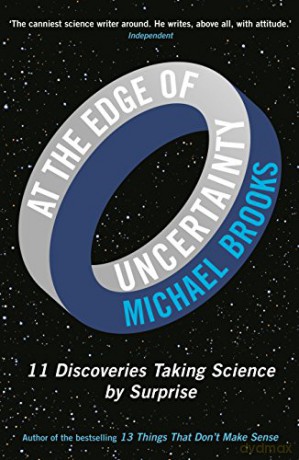 At the Edge of Uncertainty: 11 Discoveries Taking Science by Surprise [KSIĄŻKA]