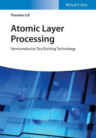 Atomic Layer Processing: Semiconductor Dry Etching Technology [KSIĄŻKA]