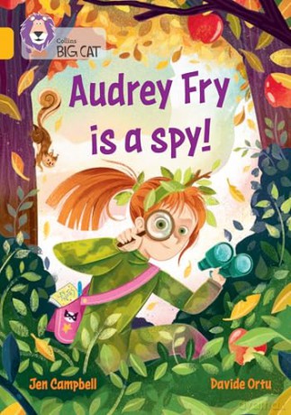 Audrey Fry is a Spy!: Band 09/Gold [KSIĄŻKA]