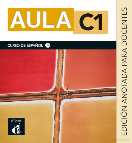 Aula C1 - Edición anotada para docentes. C1: curso de espanol [KSIĄŻKA]