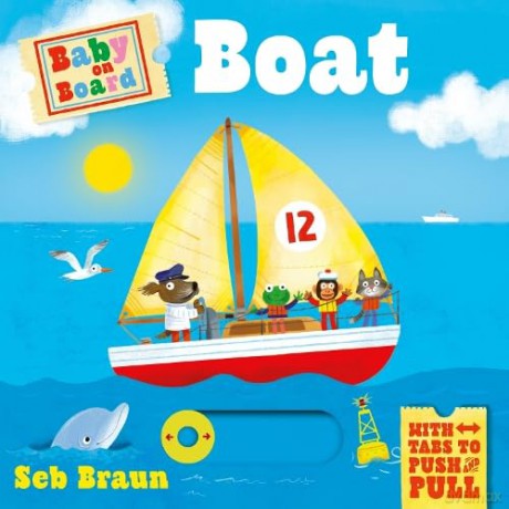 Baby on Board: Boat: A Push, Pull, Slide Tab Book [KSIĄŻKA]