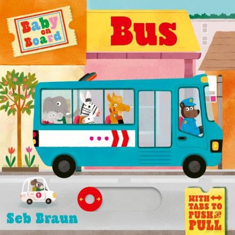 Baby on Board: Bus: A Push, Pull, Slide Tab Book [KSIĄŻKA]