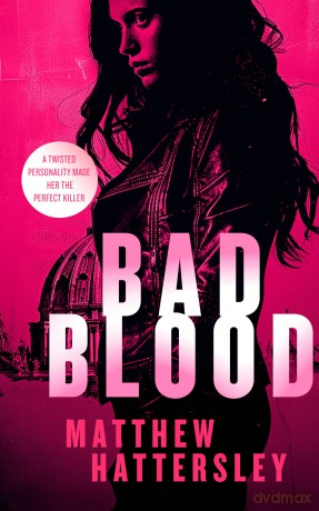 Bad Blood: a gripping action thriller: 8 [KSIĄŻKA]