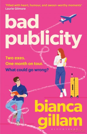 Bad Publicity: The irresistibly bookish enemies-to-lovers, second chance romance from a new talent [KSIĄŻKA]