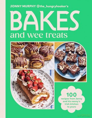 Bakes and Wee Treats: 100 easy traditional Irish recipes you can make at home [KSIĄŻKA]
