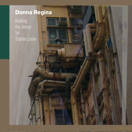 Donna Regina: Holding The Mirror For Sophia Loren [CD]