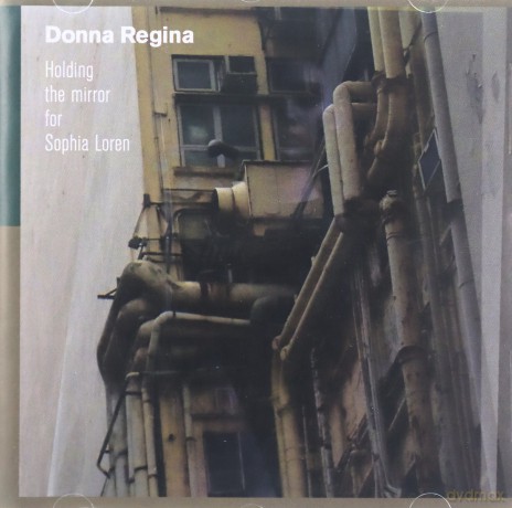 Donna Regina: Holding The Mirror For Sophia Loren [CD]