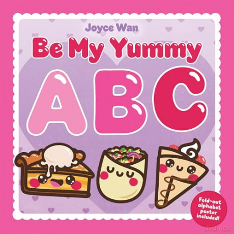 Be My Yummy ABC: A Food-Centric ABC Picture Book for Valentine's Day [KSIĄŻKA]
