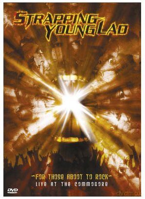 Strapping Young Lad: For Those Aboot To Rock [DVD]