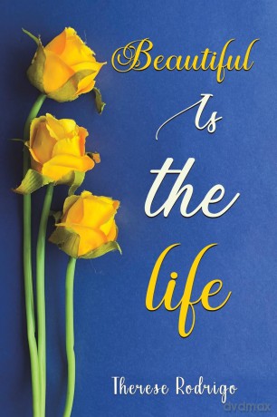 Beautiful Is the Life... [KSIĄŻKA]