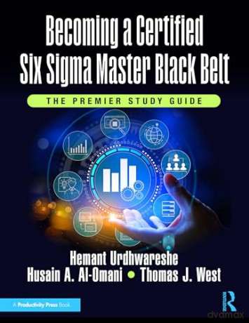 Becoming a Certified Six Sigma Master Black Belt: The Premier Study Guide [KSIĄŻKA]