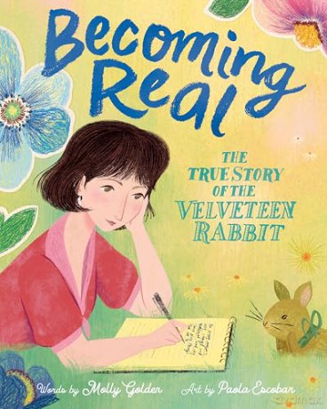 Becoming Real: The True Story of the Velveteen Rabbit [KSIĄŻKA]