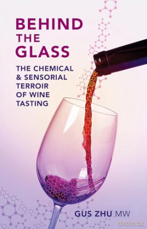 Behind the Glass: The Chemical and Sensorial Terroir of Wine Tasting [KSIĄŻKA]