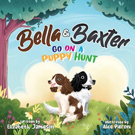 Bella and Baxter go on a Puppy hunt: The Adventures of Bella and Baxter [KSIĄŻKA]