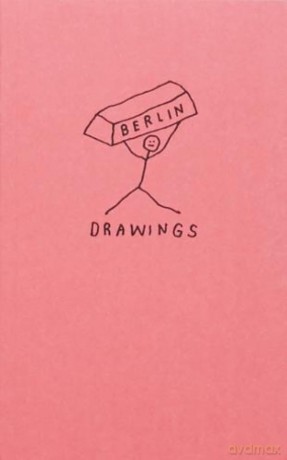 Berlin Drawings [KSIĄŻKA]