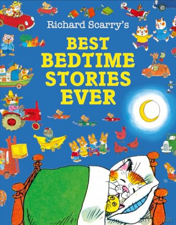 Best Bedtime Stories Ever: A beloved story collection from the magical world of Richard Scarry. [KSIĄŻKA]