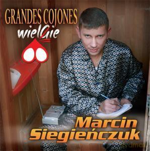 Marcin Siegieńczuk: Grandes Cojones [CD]