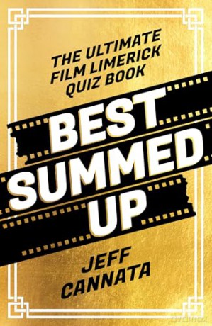 Best Summed Up: The Ultimate Film Limerick Quiz Book [KSIĄŻKA]