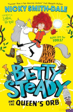 Betty Steady and the Queen's Orb: The funny illustrated magical fantasy adventure for kids, new for 2025, perfect for young readers aged 6+: Book 2 [KSIĄŻKA]