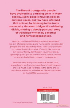 Between: A Memoir on Gender Transition by a Mother and Her Trans Son [KSIĄŻKA]