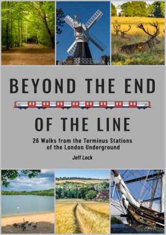 Beyond the End of the Line: 26 Walks from the Terminus Stations of the London Underground [KSIĄŻKA]